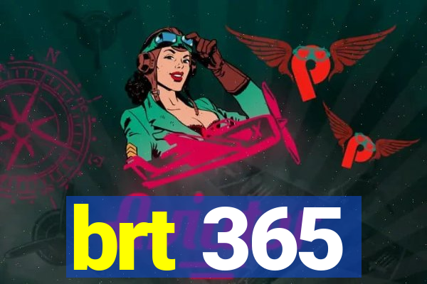 brt 365
